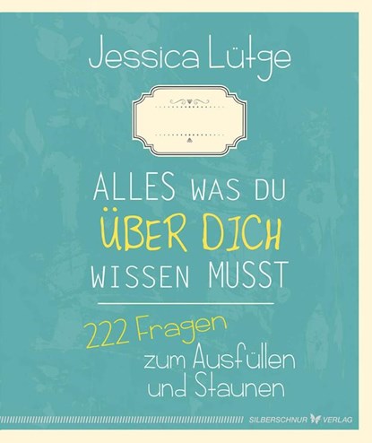 Alles was du über dich wissen musst, Jessica Lütge - Gebonden - 9783898455848