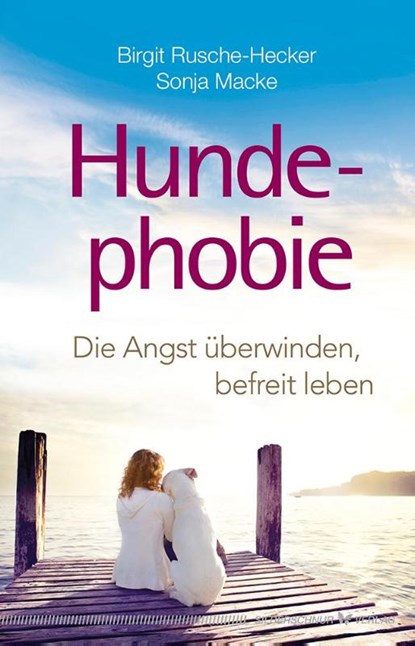 Hundephobie, Birgit Rusche-Hecker ; Sonja Macke - Paperback - 9783898455978