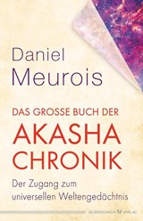 Das große Buch der Akasha-Chronik - Daniel Meurois - 9783898455985