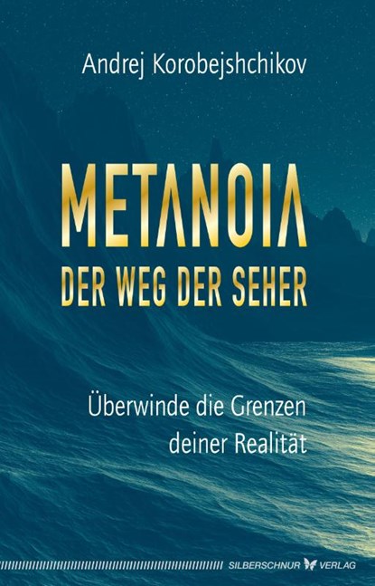 Metanoia - Der Weg der Seher, Andrej Korobeishchikov - Paperback - 9783898456784
