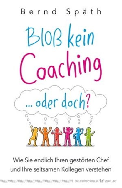 Bloß kein Coaching ... oder doch?, Bernd Späth - Ebook - 9783898457156