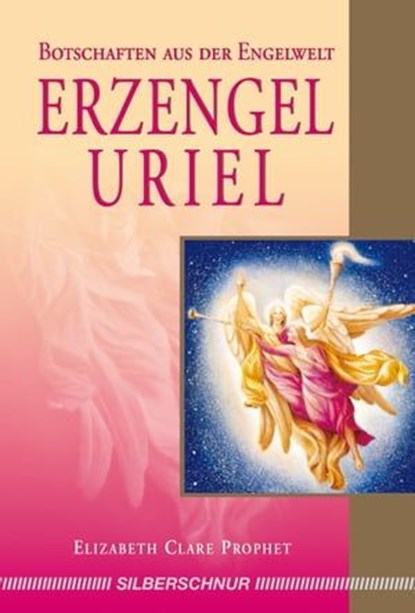Erzengel Uriel, Elizabeth Clare Prophet - Ebook - 9783898457439