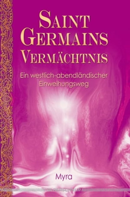 Saint Germains Vermächtnis, Myra - Ebook - 9783898457798