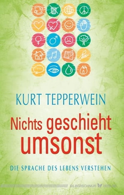 Nichts geschieht umsonst, Kurt Tepperwein - Ebook - 9783898458498