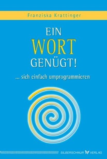 Ein Wort genügt!, Franziska Krattinger - Ebook - 9783898458627