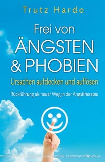 Frei von Ängsten und Phobien, Trutz Hardo - Ebook - 9783898459921
