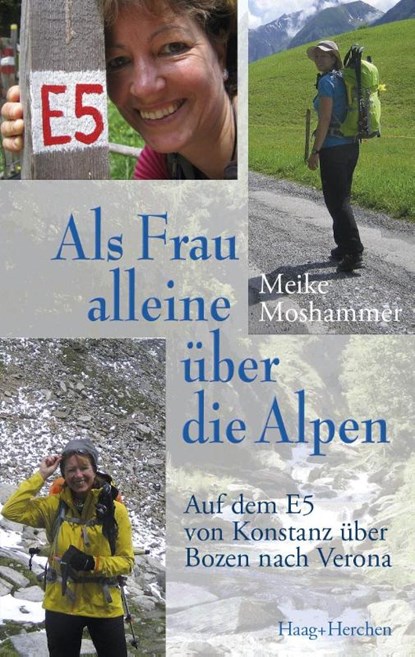 Als Frau alleine über die Alpen, Meike Moshammer - Paperback - 9783898467902