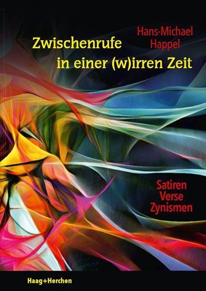 Zwischenrufe in einer (w)irren Zeit, Hans-Michael Happel - Paperback - 9783898469005