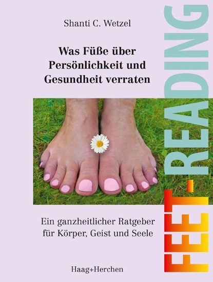 Was Füße über Persönlichkeit und Gesundheit verraten, Shanti C. Wetzel - Paperback - 9783898469050