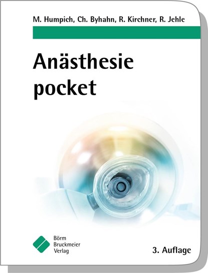 Anästhesie pocket, Marek Humpich ;  Christian Byhahn ;  Rolf Kirchner ;  Roswitha Jehle - Paperback - 9783898627870