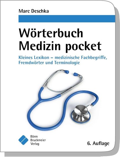 Wörterbuch Medizin pocket : Kleines Lexikon - medizinische Fachbegriffe , Fremdwörter und Terminologie, Marc Deschka - Paperback - 9783898628365