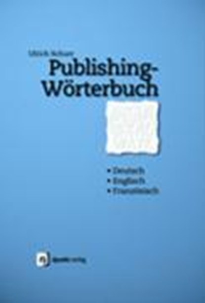 Publishing-Wörterbuch, SCHURR,  Ulrich - Gebonden - 9783898641814