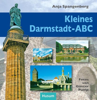 Kleines Darmstadt-ABC, Anja Spangenberg - Gebonden - 9783898764346