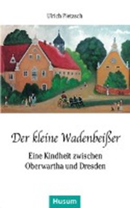 Pietzsch, U: Der kleine Wadenbeißer, PIETZSCH,  Ulrich - Paperback - 9783898767651