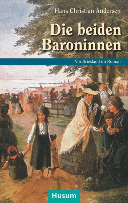 Die beiden Baroninnen, Hans Christian Andersen - Paperback - 9783898768481