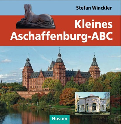 Kleines Aschaffenburg-ABC, Stefan Winckler - Gebonden - 9783898769594