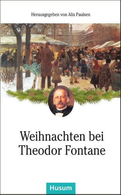 Weihnachten bei Theodor Fontane, Alix Paulsen - Paperback - 9783898769747