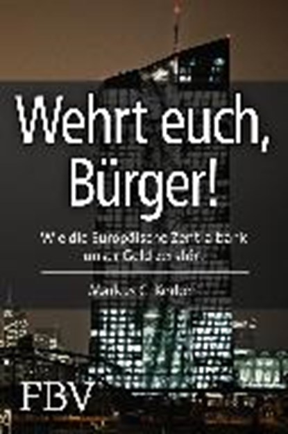 Wehrt Euch, Bürger!, KERBER,  Markus C. - Paperback - 9783898799256