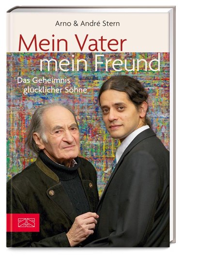 Mein Vater - mein Freund, Arno Stern ; André Stern - Gebonden - 9783898832915
