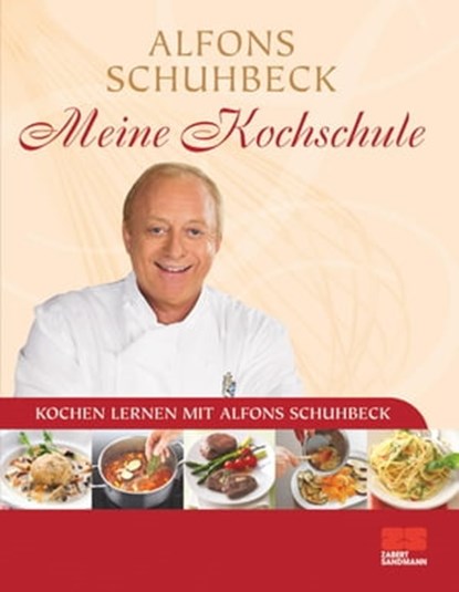 Meine Kochschule, Alfons Schuhbeck - Ebook - 9783898833134