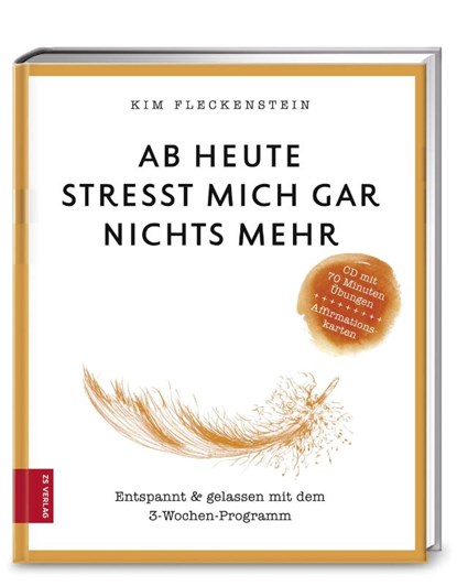 Ab heute stresst mich gar nichts mehr, Kim Fleckenstein - Paperback - 9783898835459