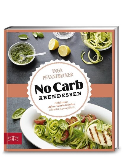 Just Delicious - No Carb Abendessen, Inga Pfannebecker - Gebonden - 9783898836418