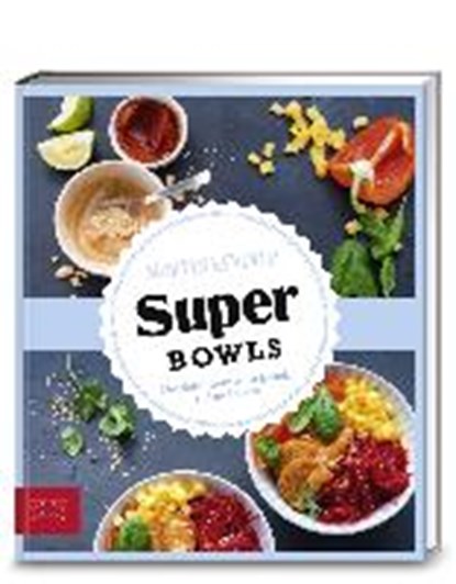 Just delicious - Super Bowls, KINTRUP,  Martin - Gebonden - 9783898836715