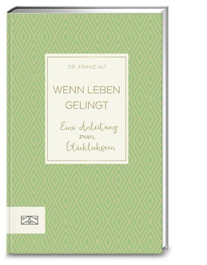 Wenn Leben gelingt, Franz Alt - Gebonden - 9783898836999