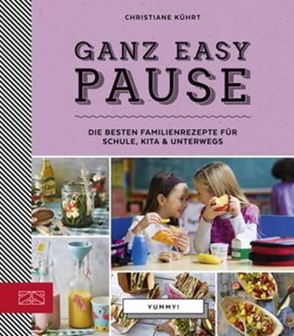 Yummy! Ganz easy Pause, Christiane Kührt - Ebook - 9783898838016
