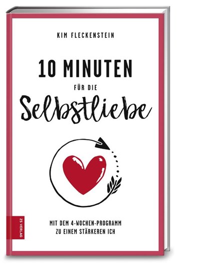 10 Minuten für die Selbstliebe, Kim Fleckenstein - Paperback - 9783898838283
