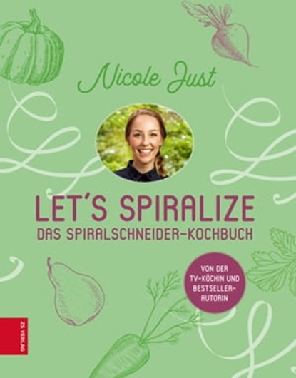 Let's Spiralize, Nicole Just - Ebook - 9783898838450