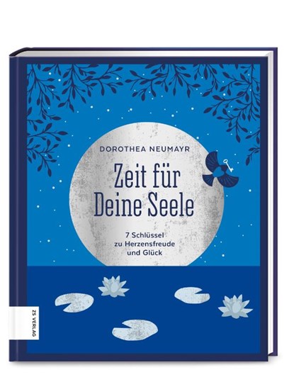Zeit für Deine Seele, Dorothea Neumayr - Gebonden - 9783898839624