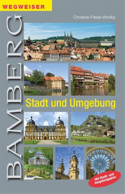 Bamberg. Stadt und Umgebung, Christine Freise-Wonka - Paperback - 9783898891912