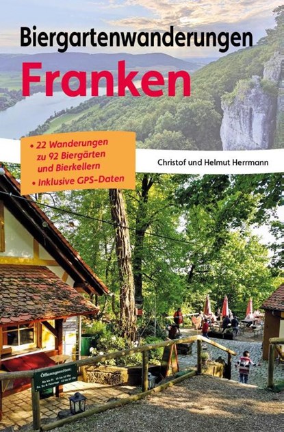 Biergartenwanderungen Franken, Christof Herrmann ; Helmut Herrmann - Paperback - 9783898892506