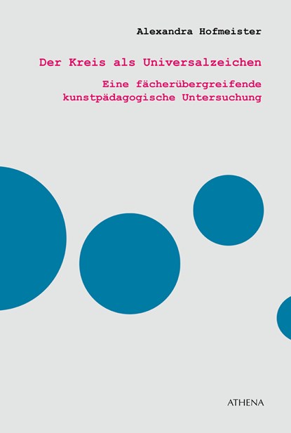 Der Kreis als Universalzeichen, Alexandra Hofmeister - Ebook Adobe PDF - 9783898967006