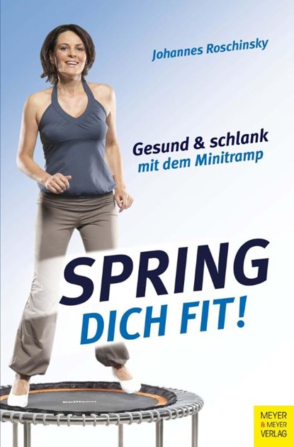 Spring dich fit!, Johannes Roschinsky - Paperback - 9783898998758