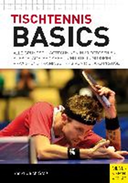 Tischtennis Basics, GROß,  Bernd-Ulrich - Paperback - 9783898998994