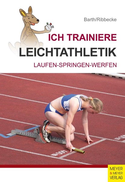 Ich trainiere Leichtathletik, Katrin Barth ; Thorsten Ribbecke - Paperback - 9783898999083