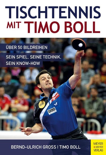 Tischtennis mit Timo Boll, Bernd-Ulrich Groß ; Timo Boll - Paperback - 9783898999984