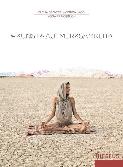 Die Kunst der Aufmerksamkeit, Elena Brower ; Erica Jago - Gebonden - 9783899016185
