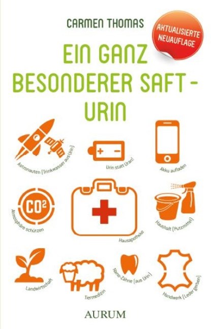 Ein ganz besonderer Saft - Urin, Carmen Thomas - Paperback - 9783899019049