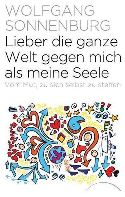 Lieber die ganze Welt gegen mich als meine Seele, Wolfgang Sonnenburg - Paperback - 9783899019636