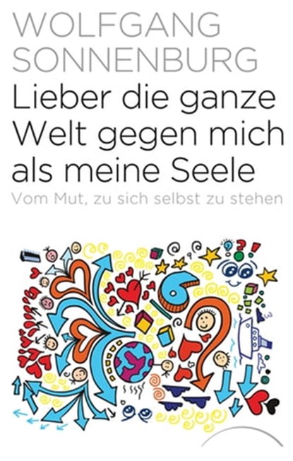 Lieber die ganze Welt gegen mich als meine Seele, Wolfgang Sonnenburg - Ebook - 9783899019643