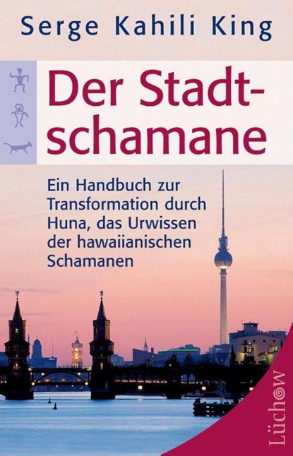 Der Stadt-Schamane, Serge Kahili King - Paperback - 9783899019650