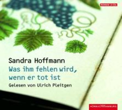 Was ihm fehlen wird, wenn er tot ist, HOFFMANN,  Sandra - Overig - 9783899033878