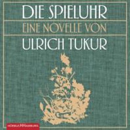 Die Spieluhr, TUKUR,  Ulrich - AVM - 9783899035896