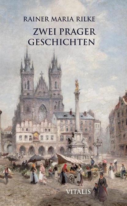 Zwei Prager Geschichten, Rainer Maria Rilke - Gebonden - 9783899196566