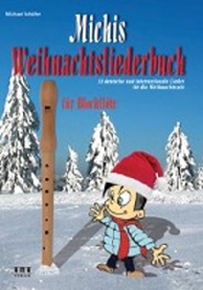 Schäfer, M: Michis Weihnachtsliederbuch für Blockflöte, SCHÄFER,  Michael - Paperback - 9783899220575
