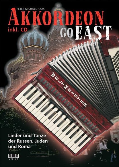 Akkordeon Go East, Peter Michael Haas - Paperback - 9783899220940