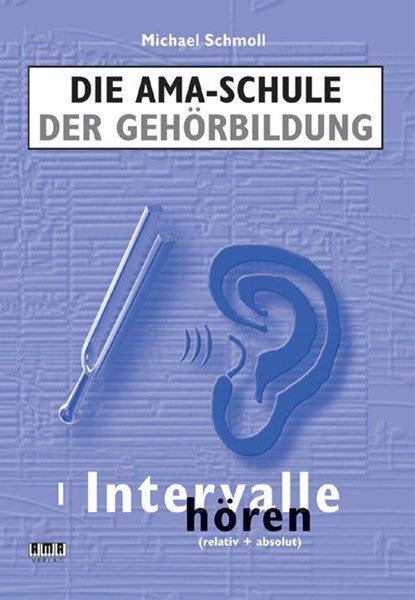 Die AMA-Schule der Gehörbildung/Mit CD, Michael Schmoll - Gebonden - 9783899221008